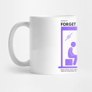 FORGET ABOUT ME (Light) Mug